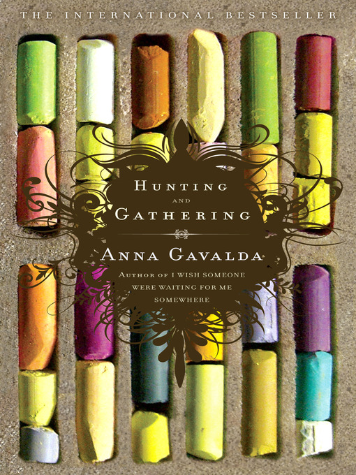 Title details for Hunting and Gathering by Anna Gavalda - Available